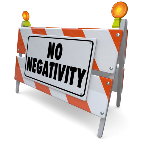 Stay positive: ZERO tolerance policy for negativity